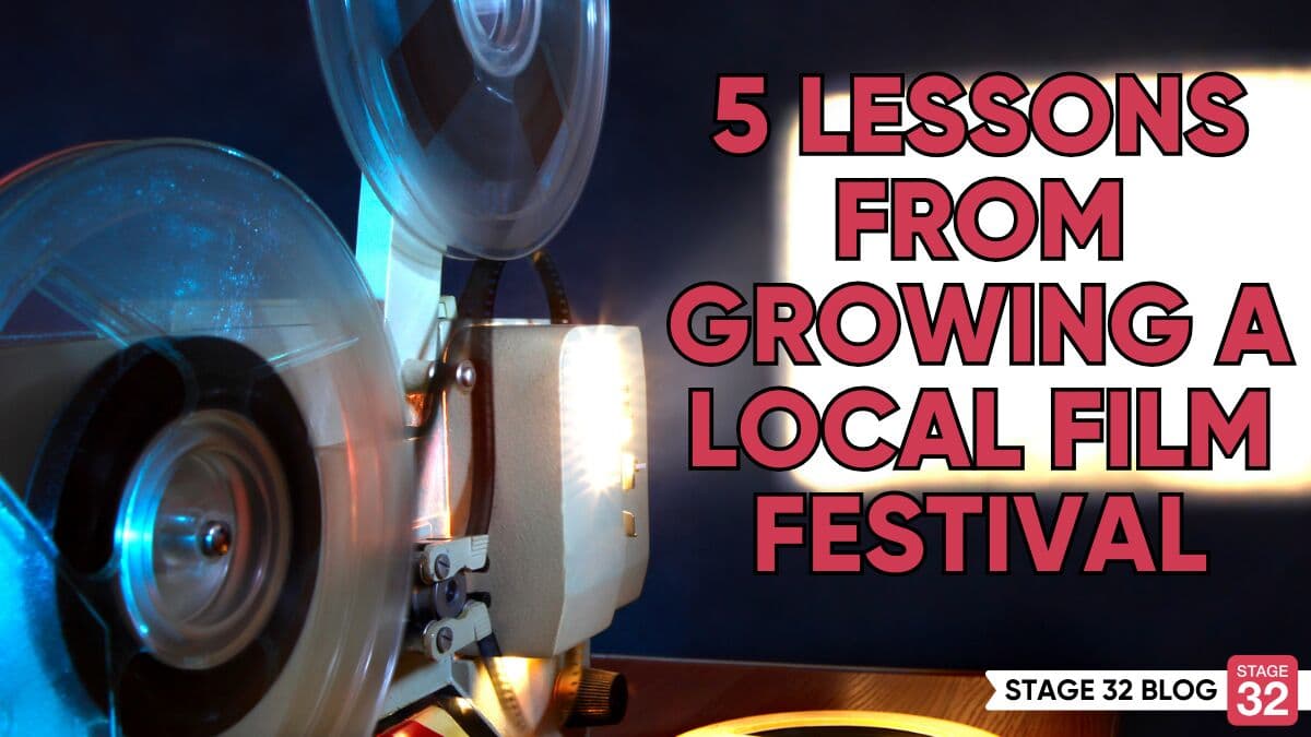5 Lessons from Growing a Local Film Festival