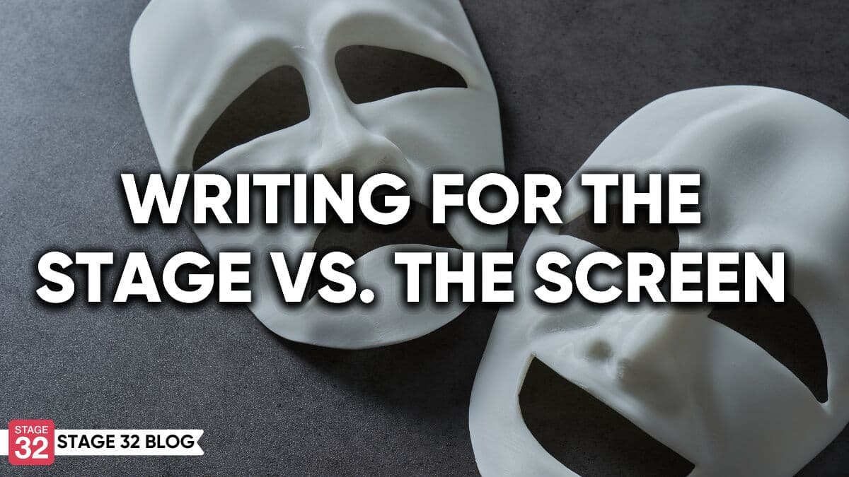 Writing For The Stage vs. The Screen