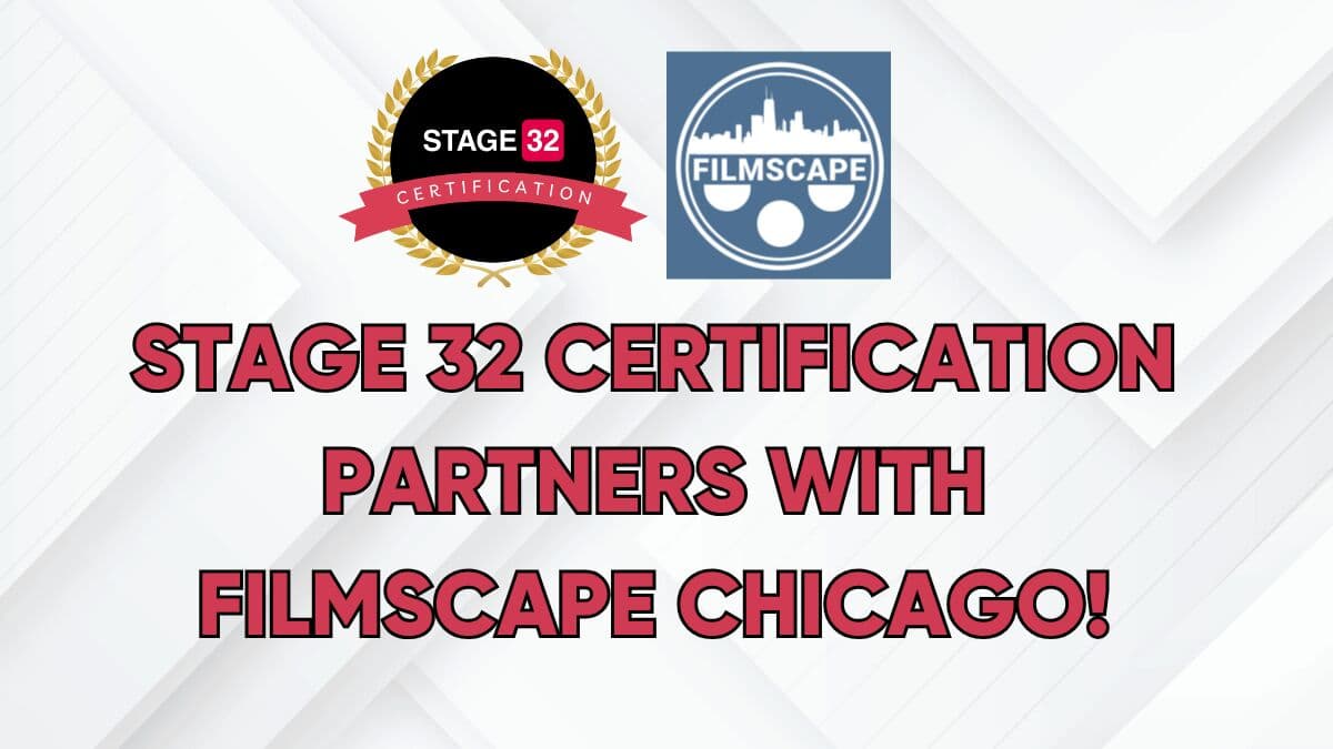 Stage 32 Certification Partners With FilmScape Chicago!