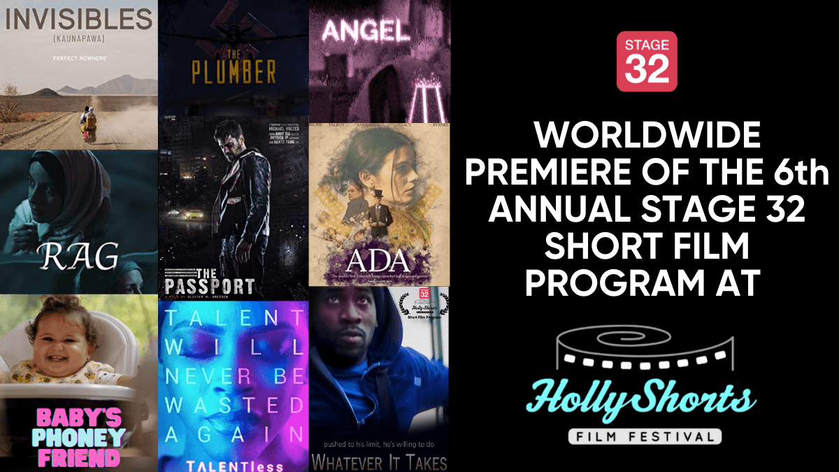 Worldwide Premiere of the 6th Annual Stage 32 Short Film Program at The Hollyshorts Film Festival