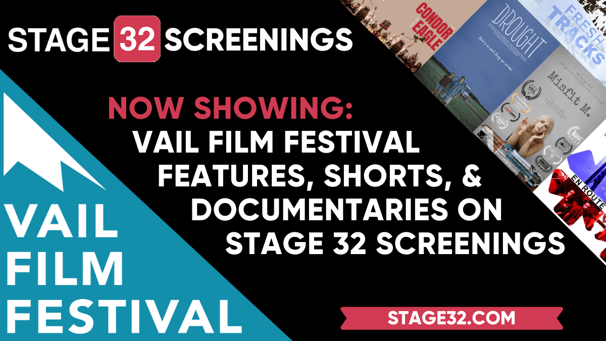 Now Showing Vail Film Festival Features Shorts Docs on Stage 32 Screenings