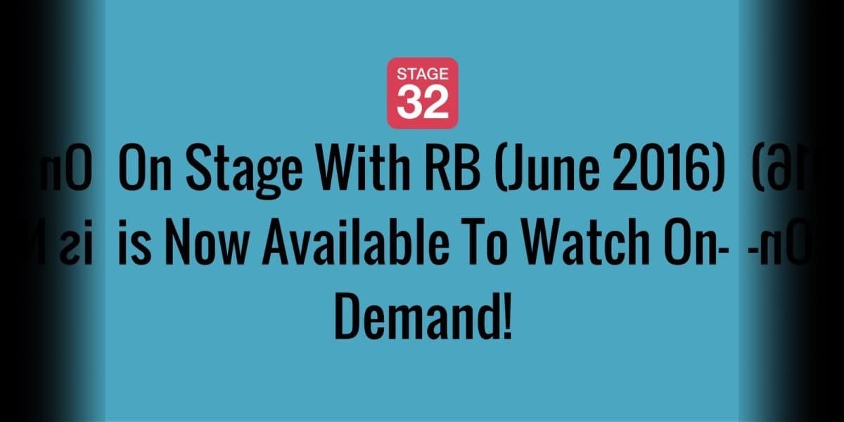 On Stage With RB (June 2016) is Now Available To Watch On-Demand!