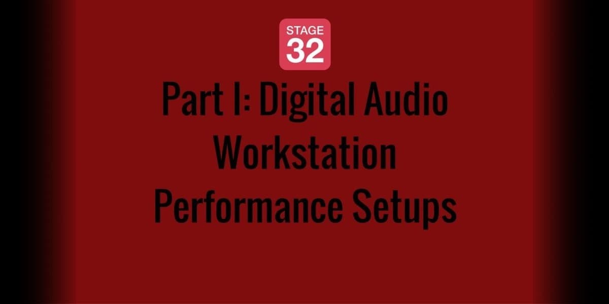 Part I: Digital Audio Workstation Performance Setups