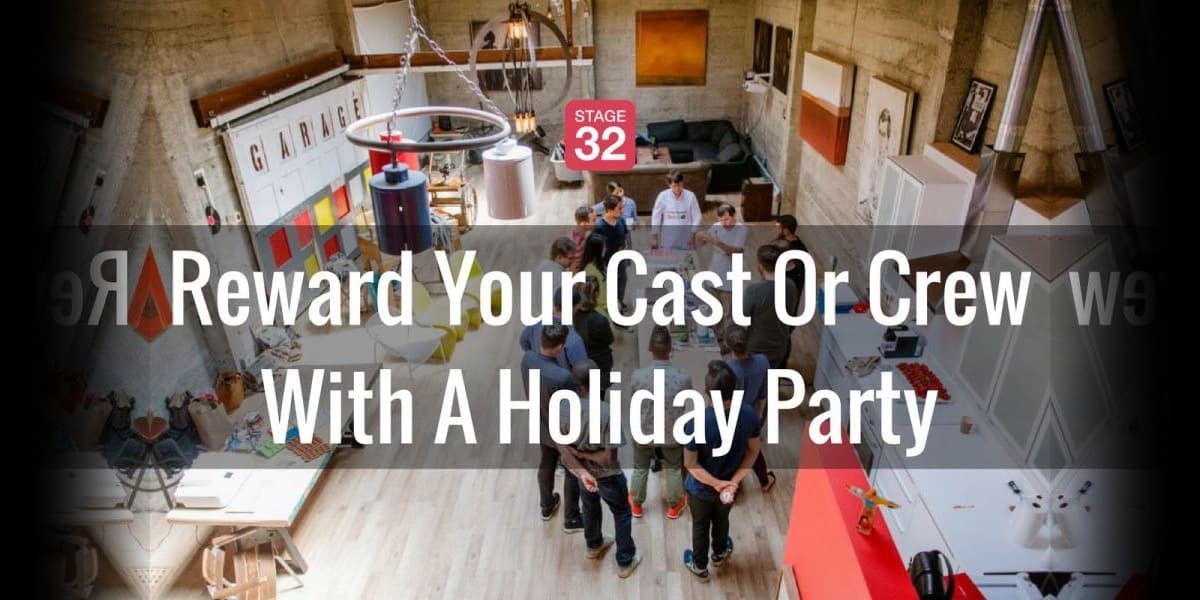 Reward Your Cast Or Crew With A Holiday Party