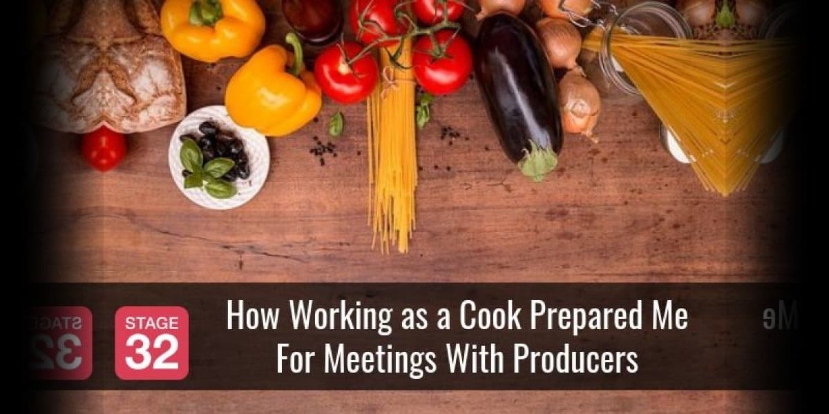 How Working as a Cook Prepared Me For Meetings With Producers