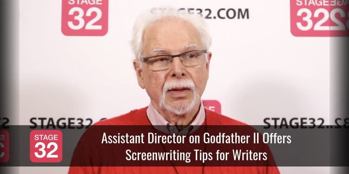 Assistant Director on Godfather II Offers Screenwriting Tips for Writers