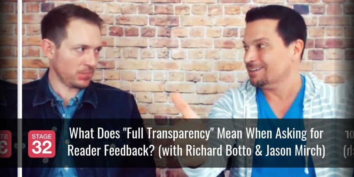 What Does "Full Transparency" Mean When Asking for Reader Feedback? (with Richard Botto & Jason Mirch)