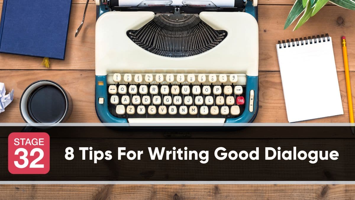 8 Tips For Writing Good Dialogue