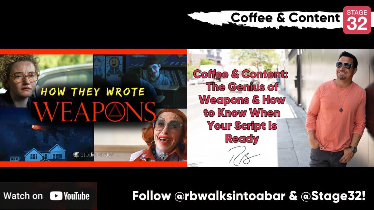 Coffee & Content: The Genius of Weapons and How to Know When Your Script Is Ready